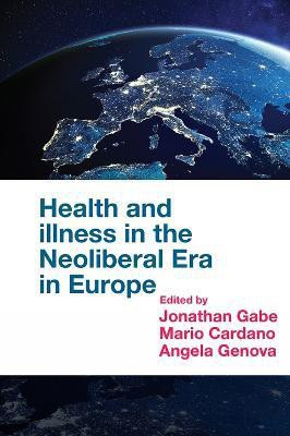 Health and Illness in the Neoliberal Era in Europe(English, Hardcover, unknown)