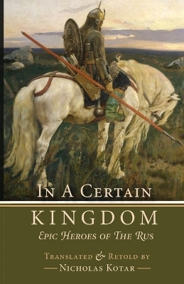 In a Certain Kingdom(English, Paperback, Kotar Nicholas)