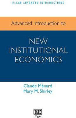 Advanced Introduction to New Institutional Economics(English, Paperback, Menard Claude)