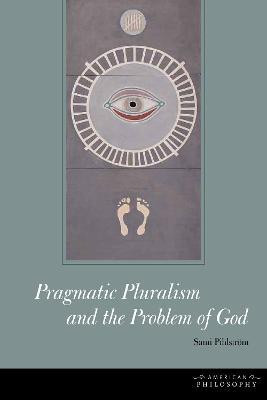 Pragmatic Pluralism and the Problem of God(English, Hardcover, Pihlstroem Sami)