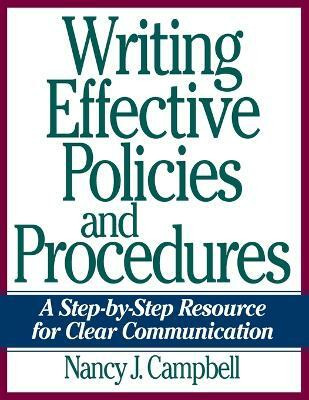 Writing Effective Policies and Procedures(English, Paperback, Campbell Nancy)