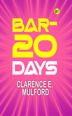 Bar-20 Days(Paperback, Clarence E. Mulford)