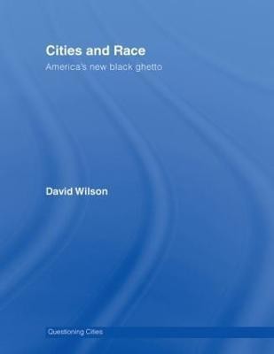 Cities and Race(English, Hardcover, Wilson David)