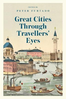 Great Cities Through Travellers' Eyes(English, Hardcover, unknown)