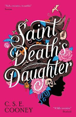 Saint Death's Daughter: 2023 World Fantasy Award Winner!: Volume 1(English, Paperback, Cooney C. S. E.)