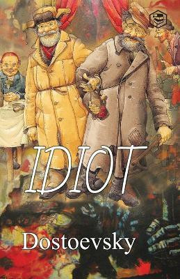 The Idiot(English, Paperback, Dostoyevsky Fyodor)