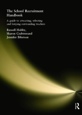 The School Recruitment Handbook  - A Guide to Attracting, Selecting and Keeping Outstanding Teachers(English, Paperback, Crabtree Sharon)