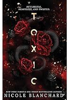 Toxic: A Dark Romance(Paperback, Nicole Blanchard)
