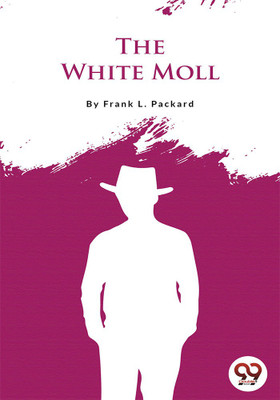 The White Moll(English, Paperback, Packard Frank)