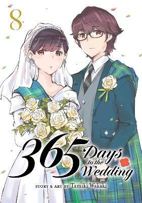 365 Days to the Wedding Vol. 8(English, Paperback, Wakaki Tamiki)