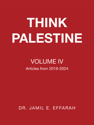 Think Palestine Volume IV(English, Paperback, Effarah Jamil E Dr)
