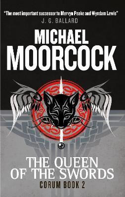 Corum - The Queen of The Swords(English, Paperback, Moorcock Michael)
