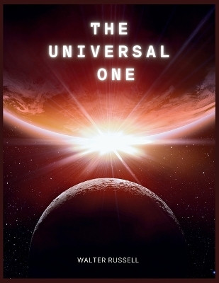 The Universal One(English, Paperback, Russell Walter)