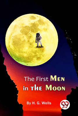 The First Men in the Moon(English, Paperback, Wells H.G.)