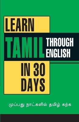 Learn Tamil in 30 Days Through English First Edition(English, Paperback, Vikal Krishna Gopal)