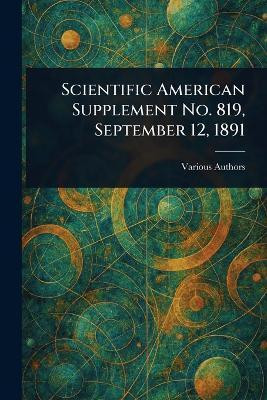 Scientific American Supplement No. 819, September 12, 1891(English, Paperback, Various)