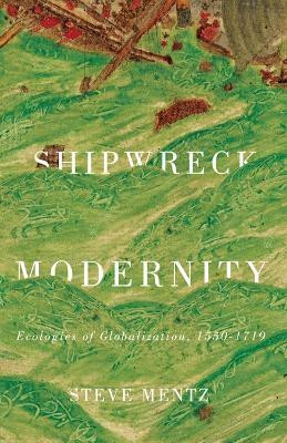 Shipwreck Modernity(English, Paperback, Mentz Steve)