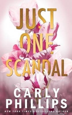 Just One Scandal(English, Paperback, Phillips Carly)