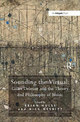Sounding the Virtual: Gilles Deleuze and the Theory and Philosophy of Music(English, Paperback, unknown)