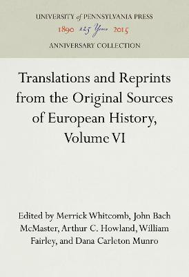 Translations and Reprints from the Original Sources of European History, Volume VI(English, Electronic book text, unknown)