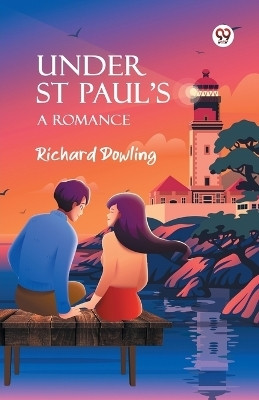 Under St Paul's A Romance(Paperback, Richard Dowling)