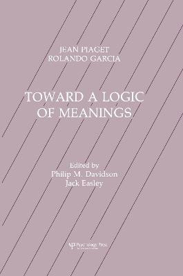 Toward A Logic of Meanings(English, Paperback, Piaget Jean)