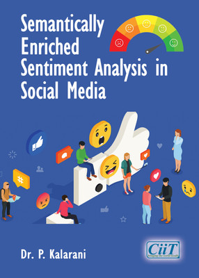 Semantically Enriched Sentiment Analysis in Social Media(Paperback, Dr. P. Kalarani)