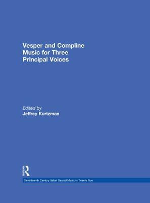 Vesper and Compline Music for Three Principal Voices(English, Electronic book text, unknown)