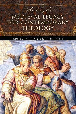 Rethinking the Medieval Legacy for Contemporary Theology(English, Paperback, unknown)