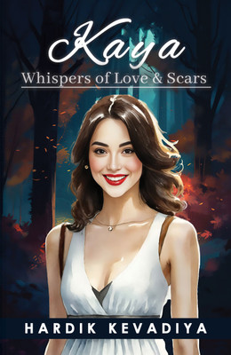 Kaya: Whispers of Love and Scars(English, Paperback, Kevadiya Hardik)