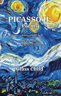Picasso II: Poems From: Glass_child, hell To: Dear Brother, wherever you are(Paperback, G.S. Aishwarya)