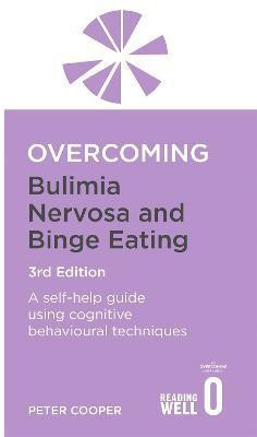 Overcoming Bulimia Nervosa and Binge Eating 3rd Edition(English, Paperback, Cooper Peter Prof)
