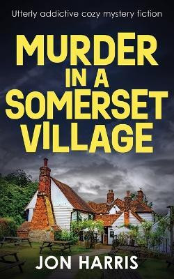 Murder in a Somerset Village(English, Paperback, Harris Jon)