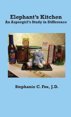 Elephant's Kitchen - An Aspergirl's Study in Difference(English, Paperback, Fox Stephanie C)