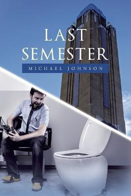 Last Semester(English, Paperback, Johnson Michael)