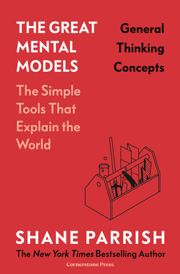 The Great Mental Models: General Thinking Concepts(English, Hardcover, Parrish Shane)