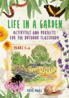 Life in a Garden(English, Paperback, Mars Ross)