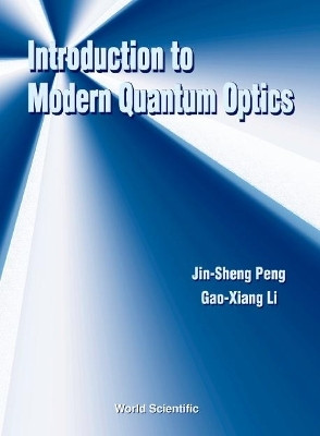 Introduction To Modern Quantum Optics(English, Hardcover, Li Gao-xiang)