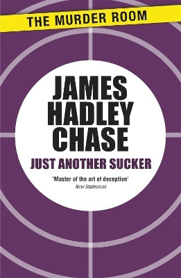 Just Another Sucker(English, Paperback, Chase James Hadley)