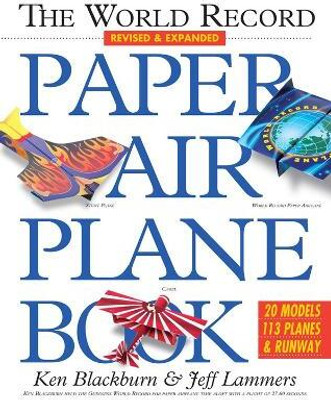 The World Record Paper Airplane Book(English, Paperback, Lammers Jeff)