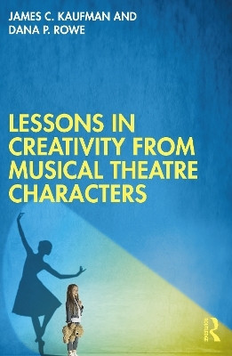 Lessons in Creativity from Musical Theatre Characters(English, Paperback, Kaufman James C.)