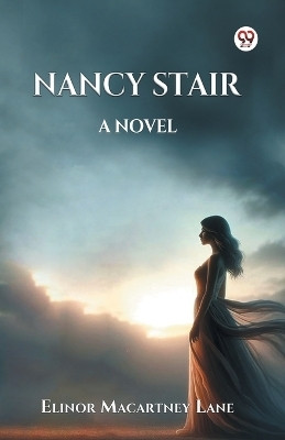 Nancy Stair A Novel(Paperback, Elinor Macartney Lane)
