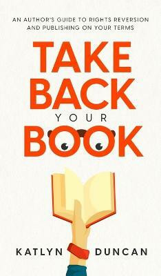 Take Back Your Book(English, Hardcover, Duncan Katlyn)