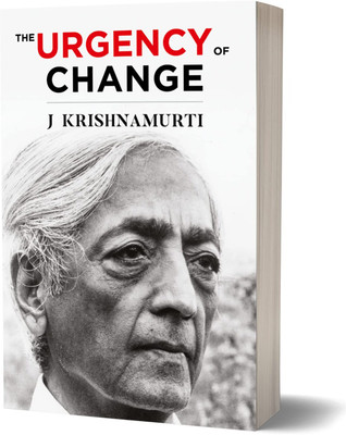 The Urgency of Change(English, Paperback, J KRISHNAMURTI)
