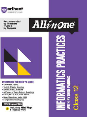 Arihant All in One Informatics Practices Class 12 with Python Pandas for CBSE Exams 2026 | Mind Maps, Simplified Theory, Topic & Chapter Exercise, CBQs, MCQs, Solved Exercises and Sample Papers(Paperback, Lalita Kaler)