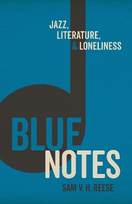 Blue Notes(English, Hardcover, Reese Sam V. H.)