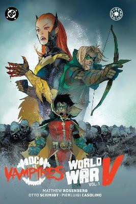 DC vs. Vampires: World War V Vol. 1(English, Hardcover, Rosenberg Matthew)