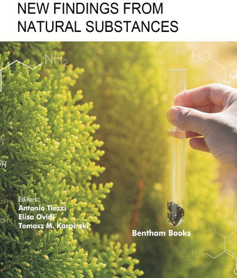 New Findings from Natural Substances(Hardcover, Antonio Tiezzi, Elisa Ovidi, Tomasz M. Karpiński)