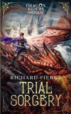 Trial by Sorcery(English, Paperback, Fierce Richard)
