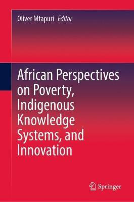 African Perspectives on Poverty, Indigenous Knowledge Systems, and Innovation(English, Hardcover, unknown)